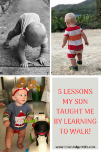 baby learns to walk | 5 Lessons My Son Taught Me By Learning To Walk | This Indulgent Life | life lessons | lessons from children | perseverance | gentle parenting | positive parenting 