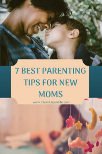 The Best Parenting Advice for New Moms | This Indulgent Life | Gentle Parenting | Respectful Parenting | Breastfeeding tips | sleep for new moms | parenting tips