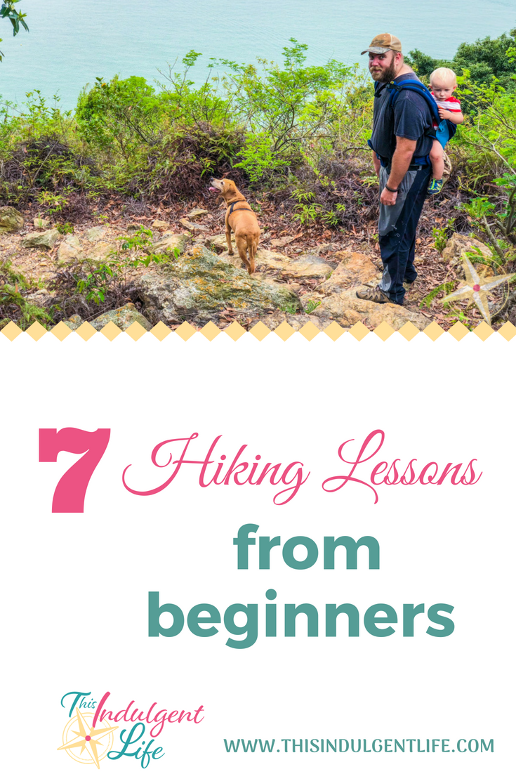7 hiking lessons from beginners | This Indulgent Life | As a new hiker we have so much to learn, here are 7 lessons we have from when we went on out first hike with dogs and a toddler. | #hikingwithkids #hikingforbeginners #naturelovers #hikingtips #mancheungpo #hongkonghikes #hikingwithchildren #hikingtrails #hikinggear #hikingvideo #hikingwithdogs #familiybloggers #familyvlogs #familyadventures #getoutside