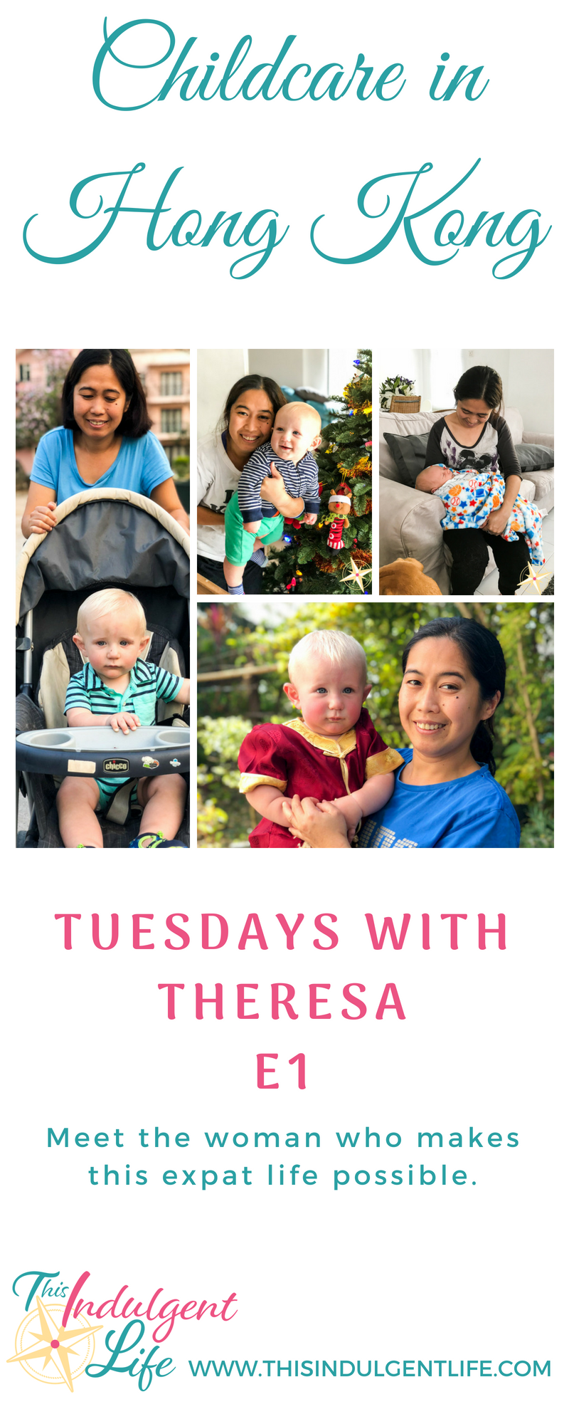 Childcare in Hong Kong- Tuesdays With Theresa | This Indulgent Life | Meet the woman who watches the baby while we work and just helps keep us all organized. | #thisexpatlife #thisadventurouslife #domestichelper #hongkong #childcare #expat #expatlife #expatwithkids #interviews #theresa #Filipina #Philippines #tuesdayswiththeresa #teachingabroad #livingabroad #lifewithatoddler #lifewithababy #lifeofadomestichelper 