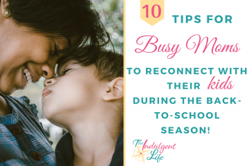 10 tips for busy moms to reconnect during back-to-school