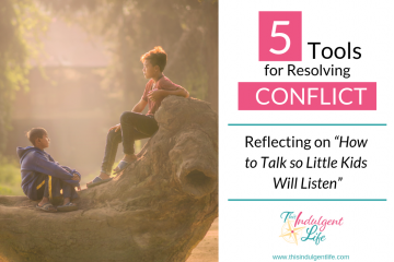 5 tools for resolving conflict featured image | This Indulgent Life | Work with your child to prevent power struggles.