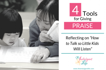 Book Review of Ch. 4 Tools for Praise and Appreciation from How To Talk So Little Kids Will Listen