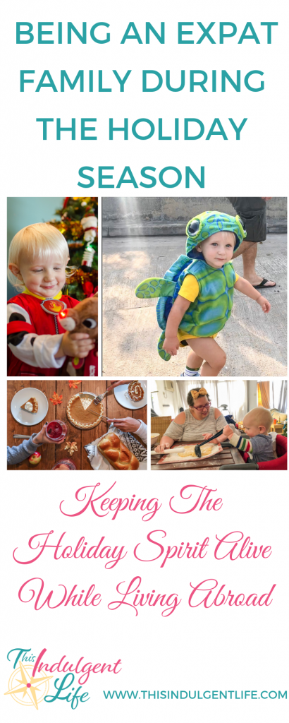 Being expat family during holiday season- keeping the holiday spirit alive while living abroad | This Indulgent Life | While I can't always spend the holidays like I would back in my home country, I can find alternatives and spend time with good friends here in my host country. | #expatfamily #adventurousfamilies #familyadventure #thanksgivingtraditions #halloweentraditions #christmastraditions #livingabroad 
