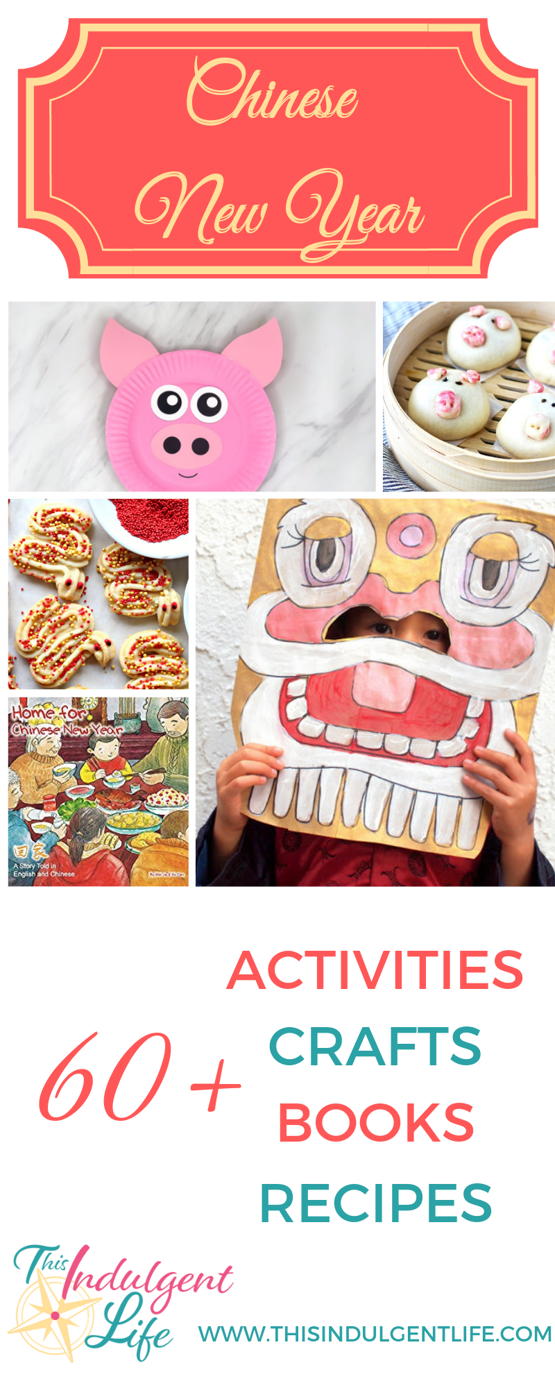 Chinese New Year-60 activities crafts books and recipes | This Indulgent Life | Celebrate Chinese New Year with these fun and educational books, crafts, and food! | #chinesenewyearscrafts #cnycrafts #redenvelopecrafts #dragoncrafts #pigcrafts #chineserecipes #yearofthepig #lionmask #liondance #springfestival #craftsforkids #preschoolcrafts #lessonsonchina #chineseculture #ChineseNewYear
