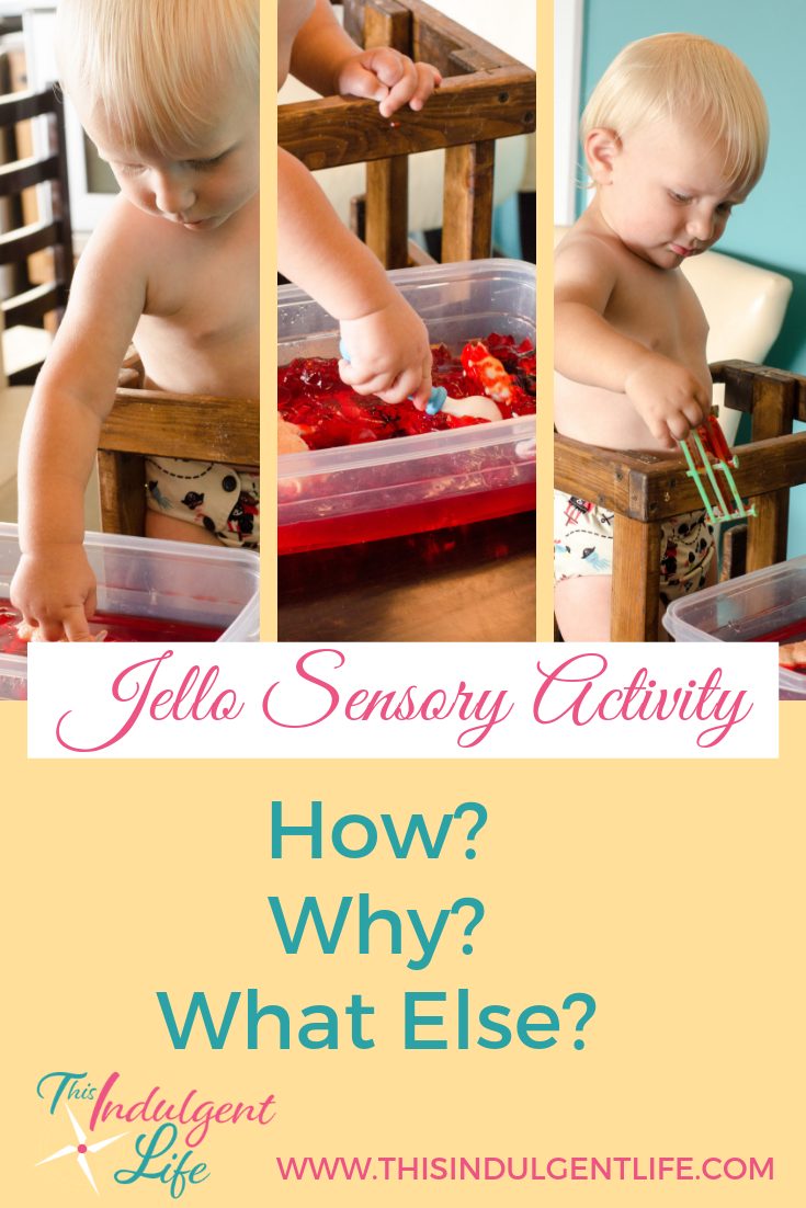 A Jello Sensory Activity- How? Why? What Else? | This Indulgent Life | Interested in creating a jello sensory experience for your toddler? Read on to learn how to do it, why it's beneficial, and what other extension activities and books would go well with this activity. | #jello #sensoryplay #sensorybins #sensoryactivitiestoddlers #toddleractivities #toddlerplay #toddlerlearning #sensoryplayideas #sensorytoddlers