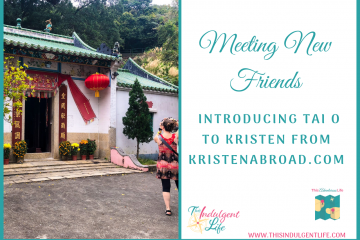 Meeting new friends in the blogging and expat community- showing tai o