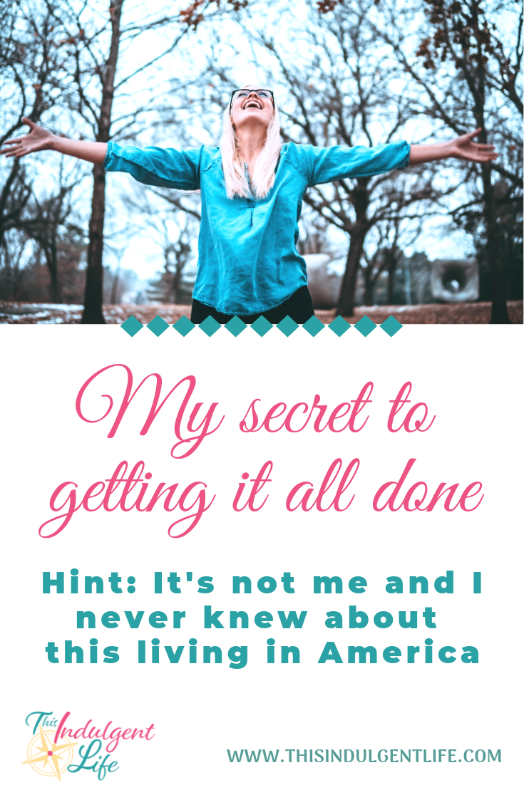 My Secret to Getting it All Done. | This Indulgent Life | Hint: It's not me and I never knew about this living in America. | #expatfamily #hiringhelp #foreigndomestichelper #filipinohelper #indonesianhelper #helpersinhongkong #maid #expatinhongkong #hongkongexpat #expatlife #livingasanexpatriate #expatriatelife #lifeabroad #livingabroad #teachinginhongkong #teachingabroad #childcareabroad 